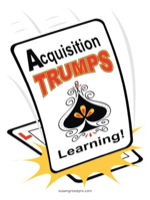 Aquisition Trumps Learning