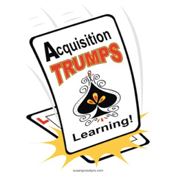Aquisition Trumps Learning